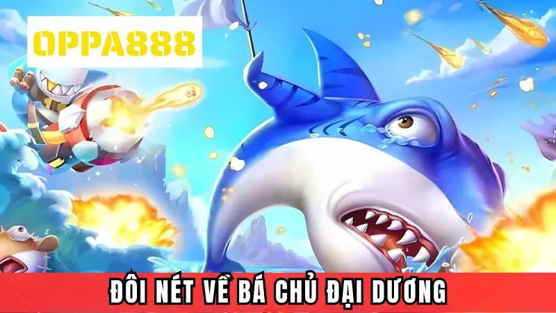 Đôi nét về bá chủ đại dương