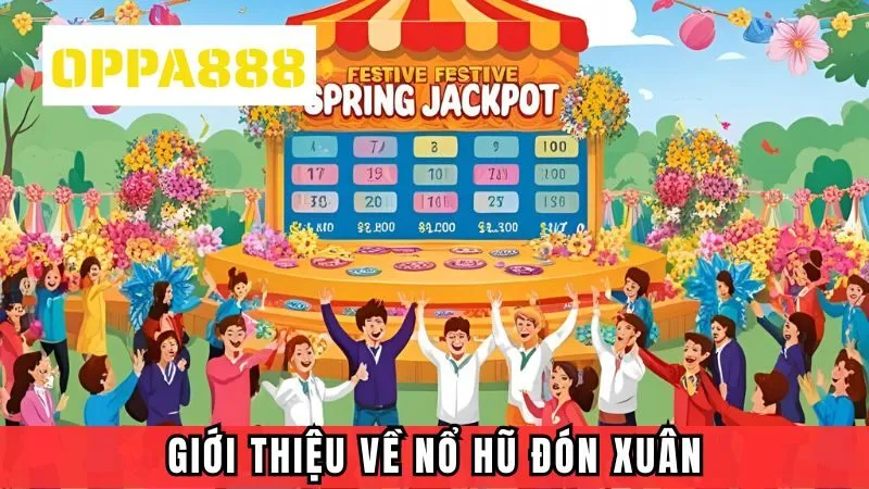 Giới thiệu sản phẩm game nổ hũ đón xuân