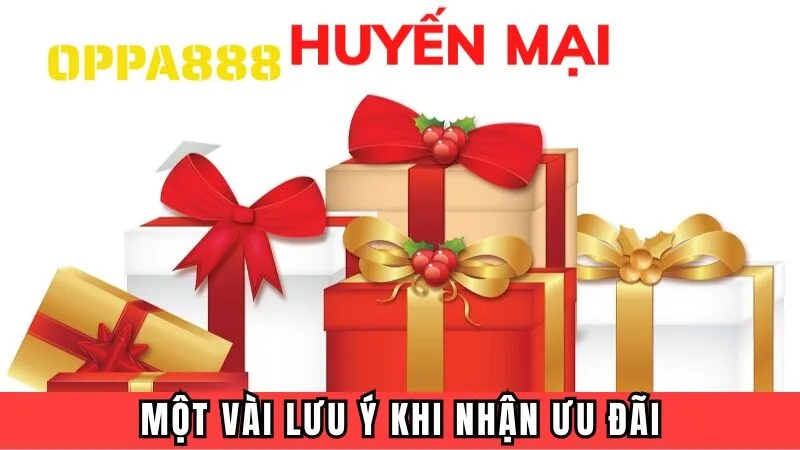 Một vài lưu ý khi nhận ưu đãi Oppa888