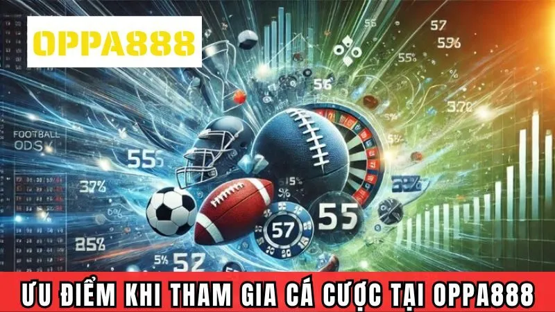 Một số ưu điểm nổi bật khi tham gia cá cược tại Oppa888 Một số ưu điểm nổi bật khi tham gia cá cược tại Oppa888