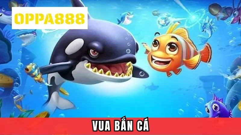 Vua Bắn Cá - Hòa Mình Dưới Lòng Đại Dương Bí Ẩn Tại OPPA888